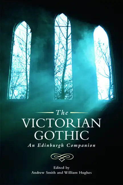 The Victorian Gothic: An Edinburgh Companion - Paperback