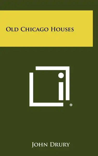 Old Chicago Houses - Hardcover