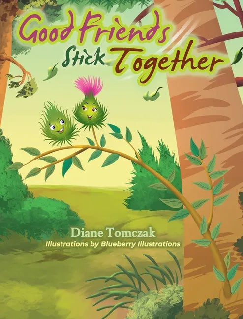 Good Friends Stick Together - Hardcover