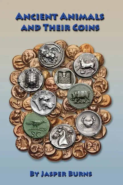 Ancient Animals and Their Coins - Paperback