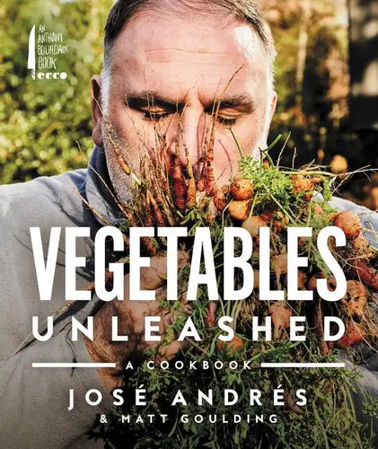 Vegetables Unleashed: A Cookbook - Hardcover