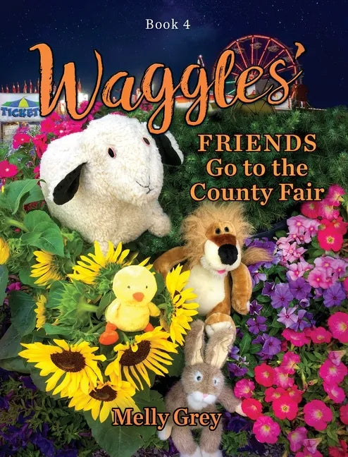 Waggles' Friends Go to the County Fair - Hardcover
