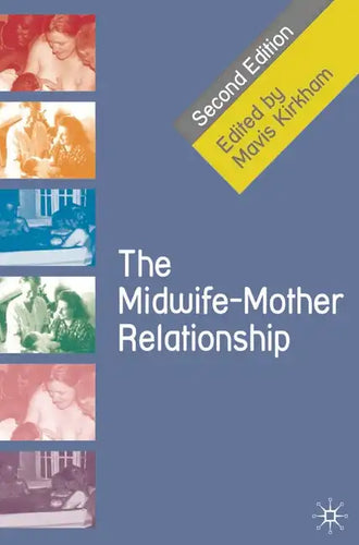 The Midwife-Mother Relationship - Paperback