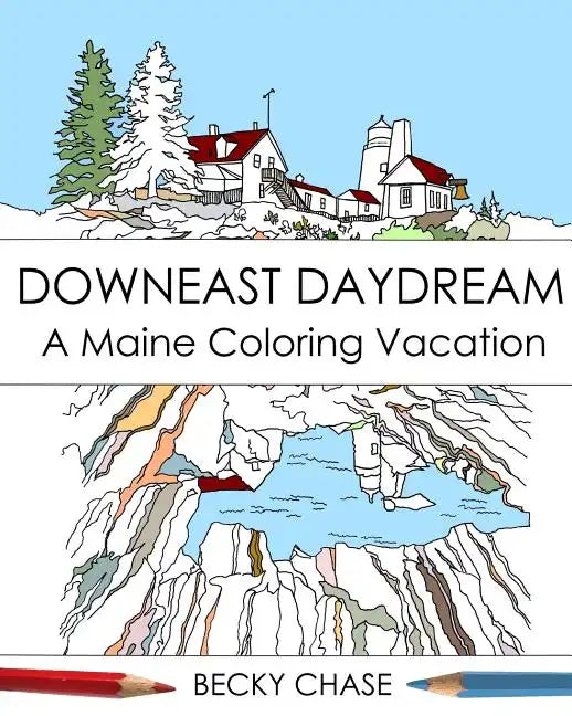 Downeast Daydream: A Maine Coloring Vacation - Paperback