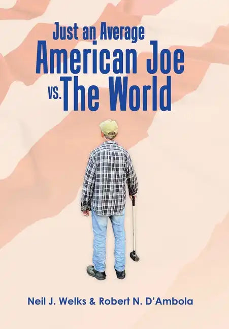 Just an Average American Joe Vs. the World - Hardcover