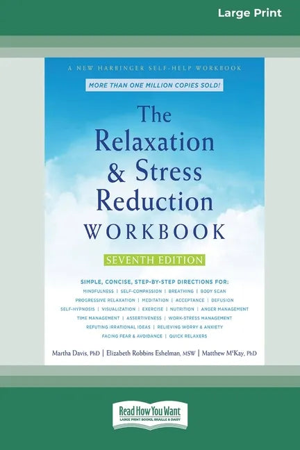 The Relaxation and Stress Reduction Workbook (16pt Large Print Edition) - Paperback