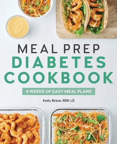 Meal Prep Diabetes Cookbook: 4 Weeks of Easy Meal Plans - Paperback