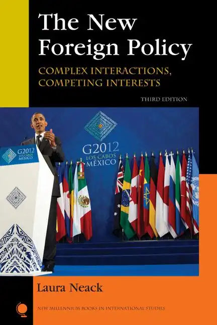 The New Foreign Policy: Complex Interactions, Competing Interests - Paperback