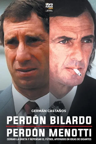 Perdón Bilardo. Perdón Menotti - Paperback