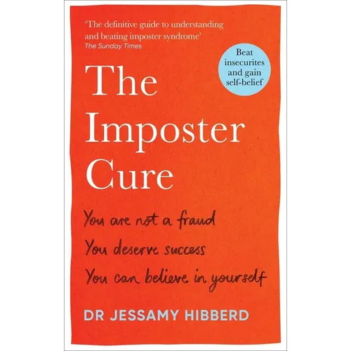 The Imposter Cure: Beat Insecurities and Gain Self-Belief - Paperback