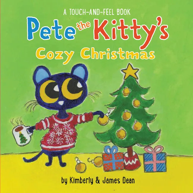 Pete the Kitty's Cozy Christmas Touch & Feel Board Book: A Christmas Holiday Book for Kids - Board Book