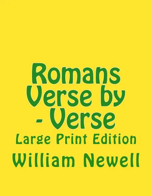 Romans Verse by - Verse: Large Print Edition - Paperback