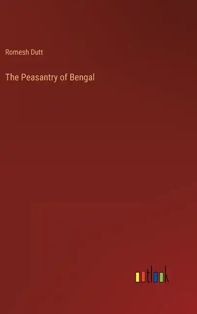 The Peasantry of Bengal - Hardcover