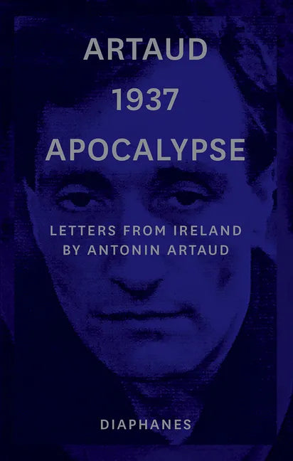 Artaud 1937 Apocalypse: Letters from Ireland - Paperback