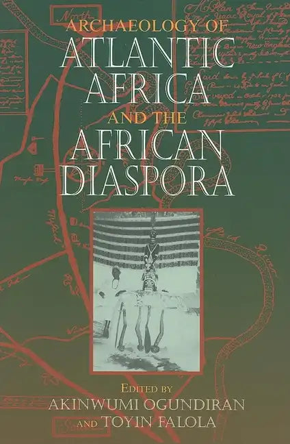 Archaeology of Atlantic Africa and the African Diaspora - Paperback