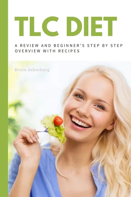 TLC Diet: A Beginner's Overview and Review with Recipes - Paperback