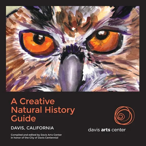 A Creative Natural History Guide: Davis, California - Paperback