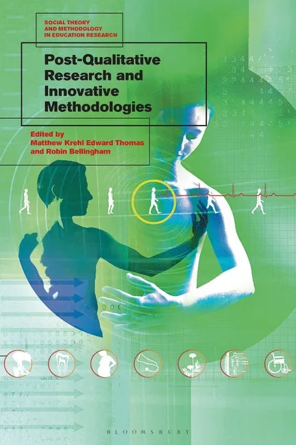 Post-Qualitative Research and Innovative Methodologies - Paperback