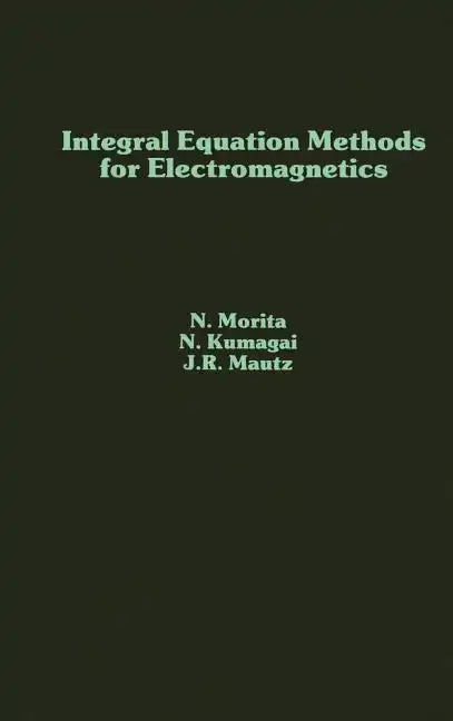 Integral Equation Methods for Electromagnetics - Hardcover