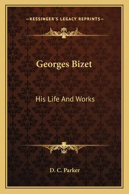 Georges Bizet: His Life and Works - Paperback