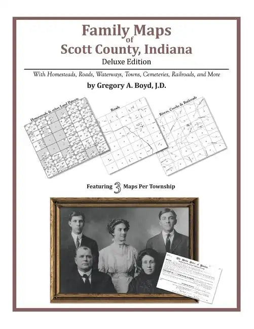 Family Maps of Scott County, Indiana, Deluxe Edition - Paperback