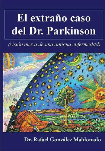 El extraño caso del Dr. Parkinson: (visión nueva de una antigua enfermedad) - Paperback