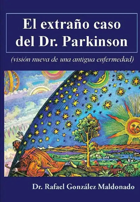 El extraño caso del Dr. Parkinson: (visión nueva de una antigua enfermedad) - Paperback