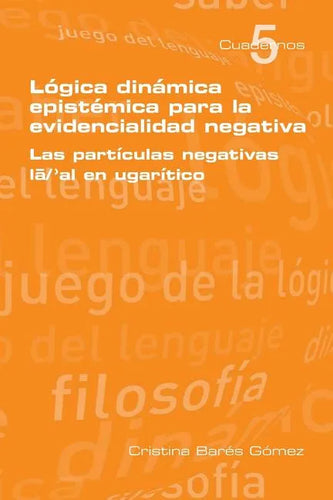 Logica Dinamica Epistemica Para La Evidencilidad Negativa - Paperback