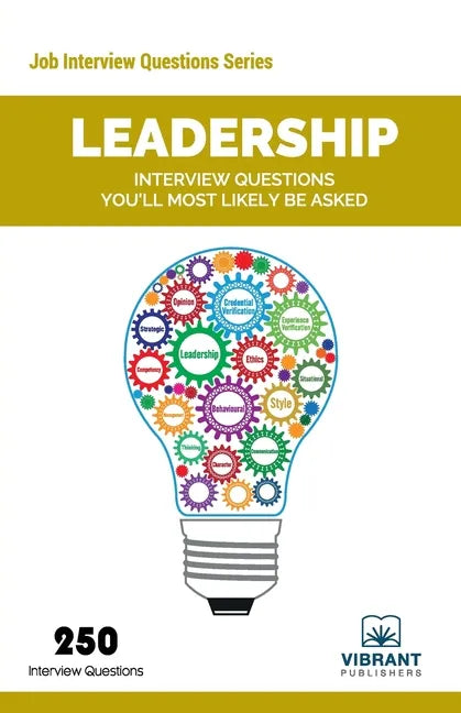 Leadership Interview Questions You'll Most Likely Be Asked - Paperback