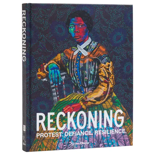 Reckoning: Protest. Defiance. Resilience. - Hardcover