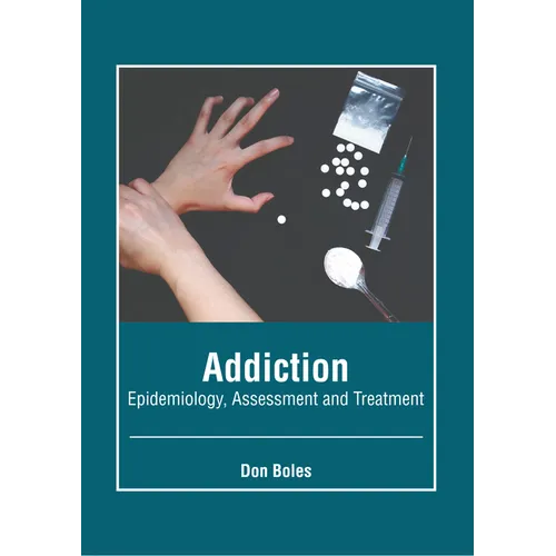 Addiction: Epidemiology, Assessment and Treatment - Hardcover