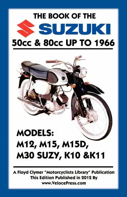 BOOK OF THE SUZUKI 50cc & 80cc UP TO 1966 - Paperback