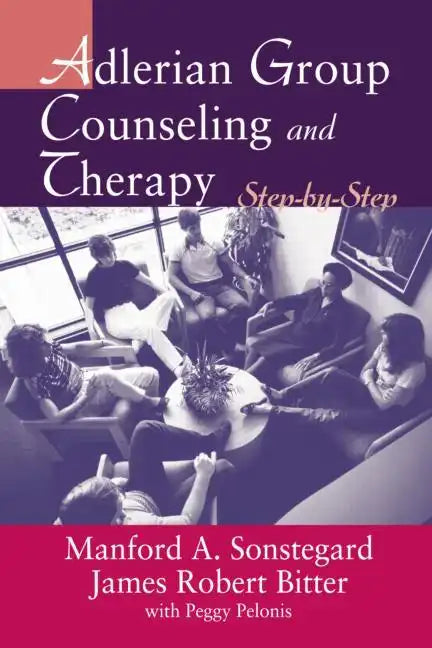 Adlerian Group Counseling and Therapy: Step-By-Step - Paperback
