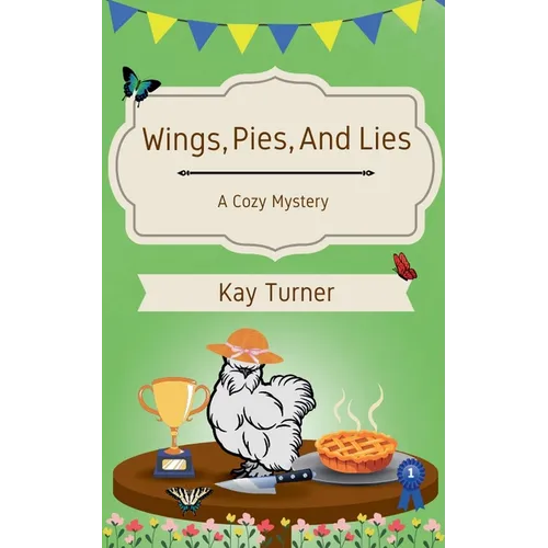 Wings, Pies, and Lies: A Cozy Mystery - Paperback