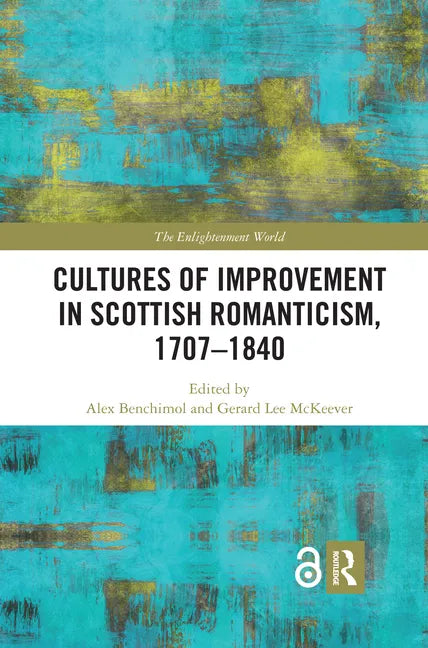 Cultures of Improvement in Scottish Romanticism, 1707-1840 - Paperback