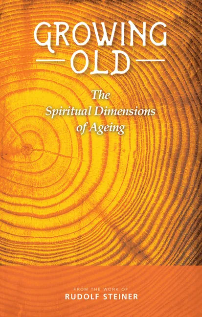 Growing Old: The Spiritual Dimensions of Ageing - Paperback