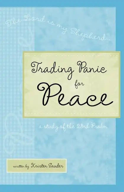 Trading Panic for Peace - Paperback