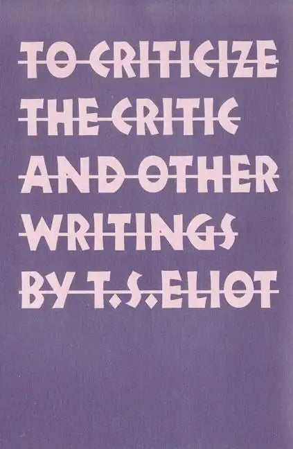 To Criticize the Critic and Other Writings - Paperback