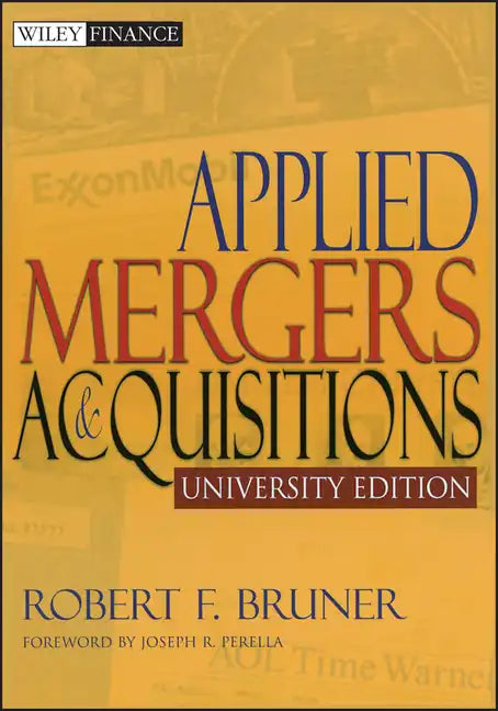 Applied Mergers and Acquisitions, University Edition - Paperback