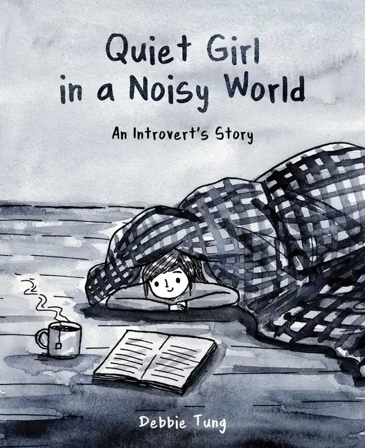Quiet Girl in a Noisy World: An Introvert's Story - Paperback