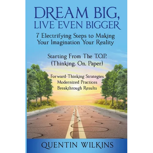 Dream Big, Live Even Bigger - Paperback