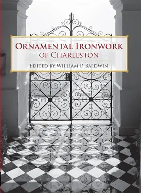 Ornamental Ironwork of Charleston - Paperback