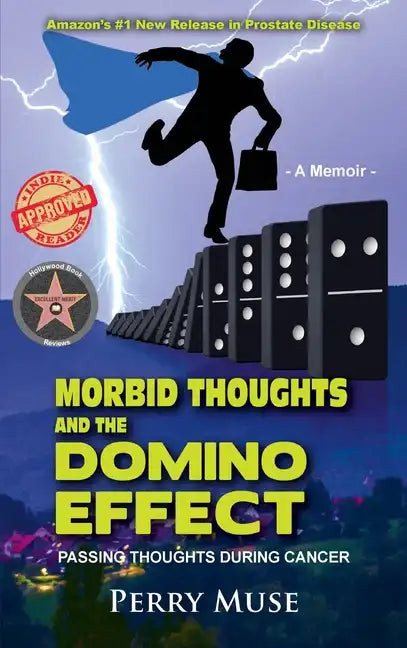 Morbid Thoughts and the Domino Effect: Passing Thoughts During Cancer - Hardcover