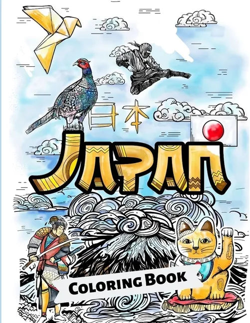 Japan Coloring Book: Adult Colouring Fun Stress Relief Relaxation and Escape - Paperback