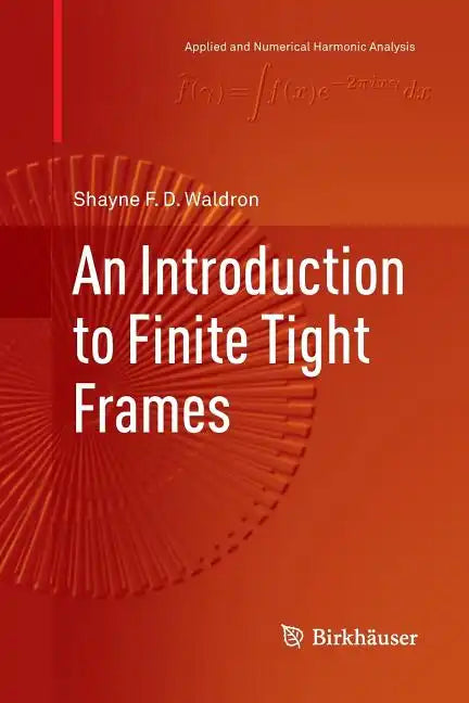 An Introduction to Finite Tight Frames - Paperback