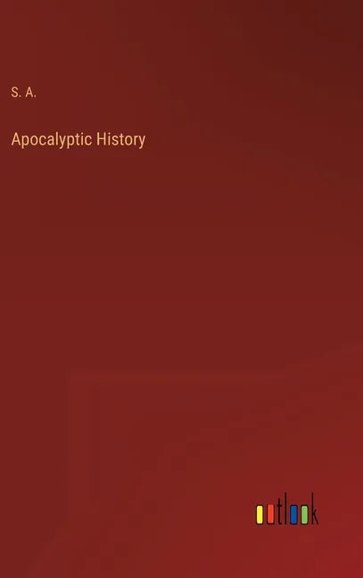 Apocalyptic History - Hardcover