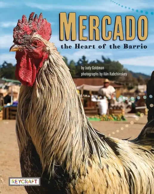 Mercado: Heart of the Barrio: Heart of the Barrio - Hardcover