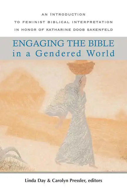 Engaging the Bible in a Gendered World: An Introduction to Feminist Biblical Interpretation - Paperback