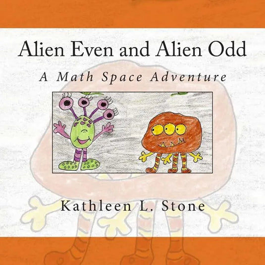 Alien Even and Alien Odd: A Math Space Adventure - Paperback
