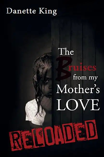 The Bruises from my Mother's Love - Paperback